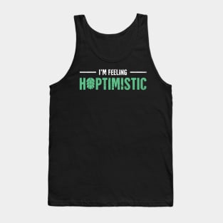 I'm Feelin Hoptimistic | Funny Craft Beer Design Tank Top